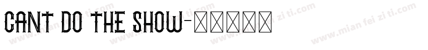 Cant do the show字体转换
